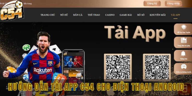 Cách tải app C54 chơi game cho 2 hệ điều hành IOS và Android 3 Cách tải app C54 cho điện thoại hệ điều hành Android