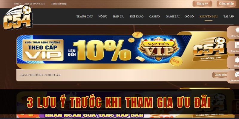 Khuyến mãi C54 - 4 ưu đãi hot nhất năm 2024 cho người chơi 3 Nắm chắc 3 lưu ý trước khi tham gia ưu đãi