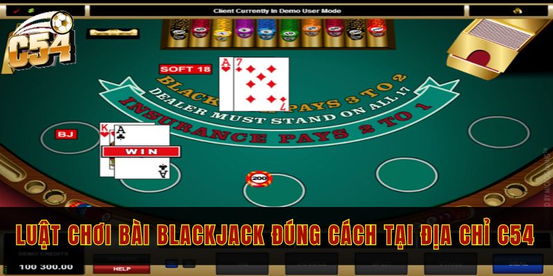 Cách tham gia Blackjack C54 live casino cho người mới chơi 2 Cập nhật luật chơi bài Blackjack đúng cách tại địa chỉ C54 đầy đủ