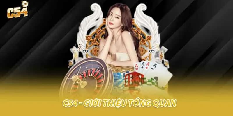 C54 🎖️ C54.COM - Trang Cá Cược Casino, Thể Thao, Xổ Số, Slots Uy Tín 36 Giới Thiệu Nhà Cái Uy Tín C54 Ngành Gambling