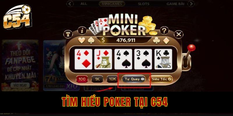 Cách Chơi Poker C54 Đỉnh Cao Với Chiến Thuật Bất Bại 1 Tìm hiểu game bài poker